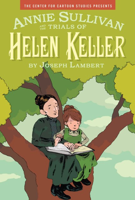 Annie Sullivan and the Trials of Helen Keller